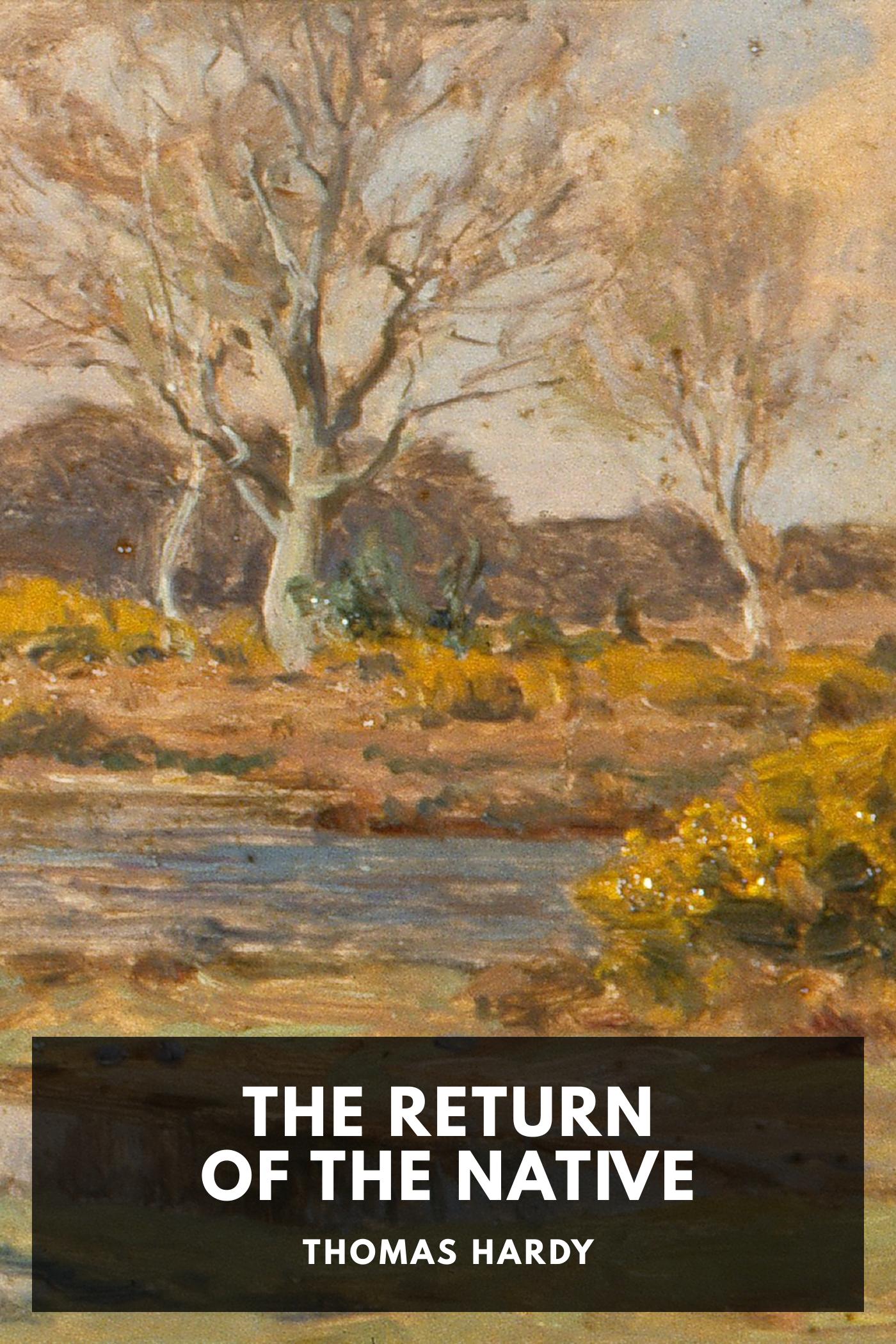The Return of the Native - Thomas Hardy